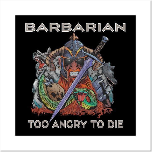 Funny Barbarian Too Angry To Die Dragons D20 RPG Gamer Wall Art by wildbot